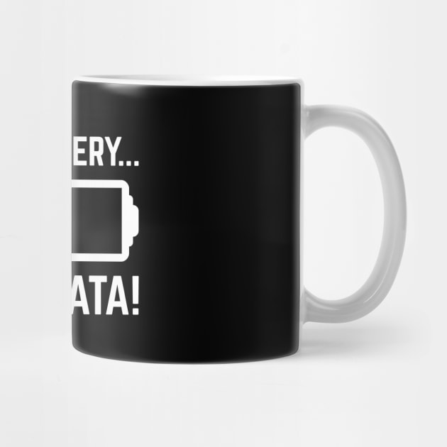 Low Battery Need Data! by Peachy T-Shirts